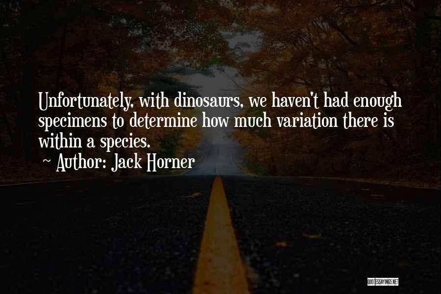 Jack Horner Quotes 1829953