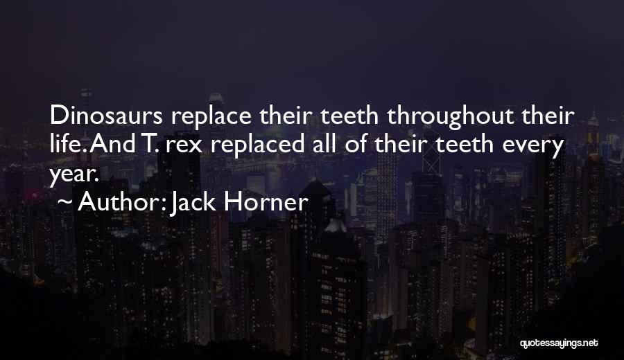 Jack Horner Quotes 517529