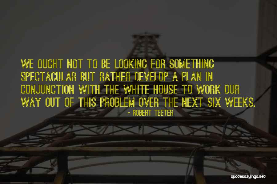 Jack Husk Quotes By Robert Teeter Jack Husk Quotes By Robert Teeter