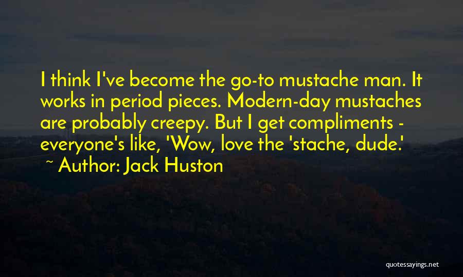 Jack Huston Quotes 1621375