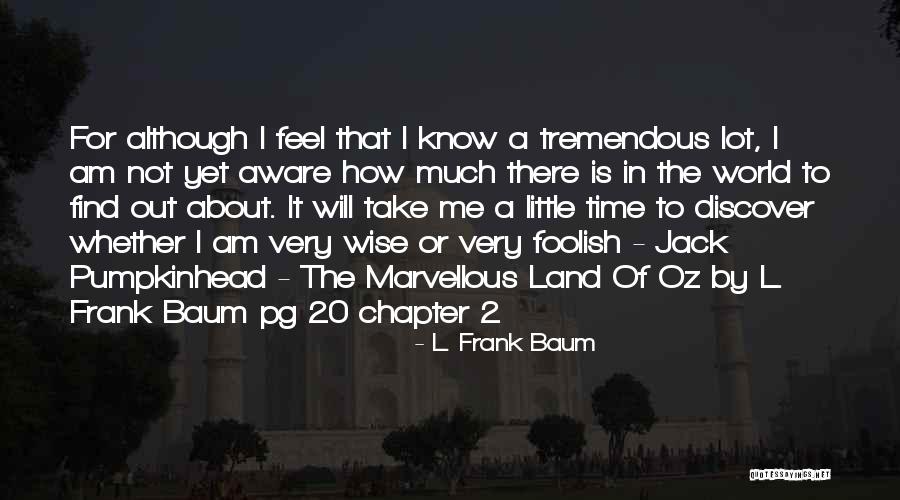 Jack In Chapter 8 Quotes By L. Frank Baum Jack In Chapter 8 Quotes By L. Frank Baum