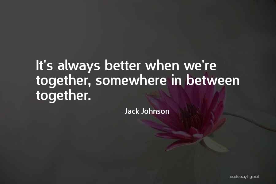 Jack Johnson Quotes 1405741