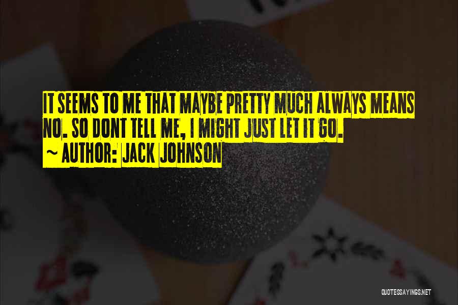 Jack Johnson Quotes 688448