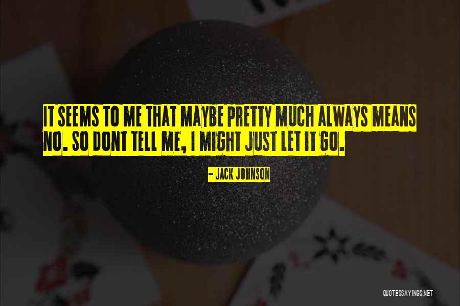 Jack Johnson Quotes 688448 Jack Johnson Quotes 688448