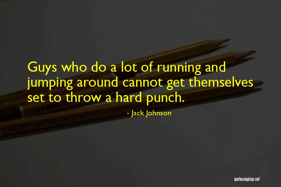 Jack Johnson Quotes 806672 Jack Johnson Quotes 806672