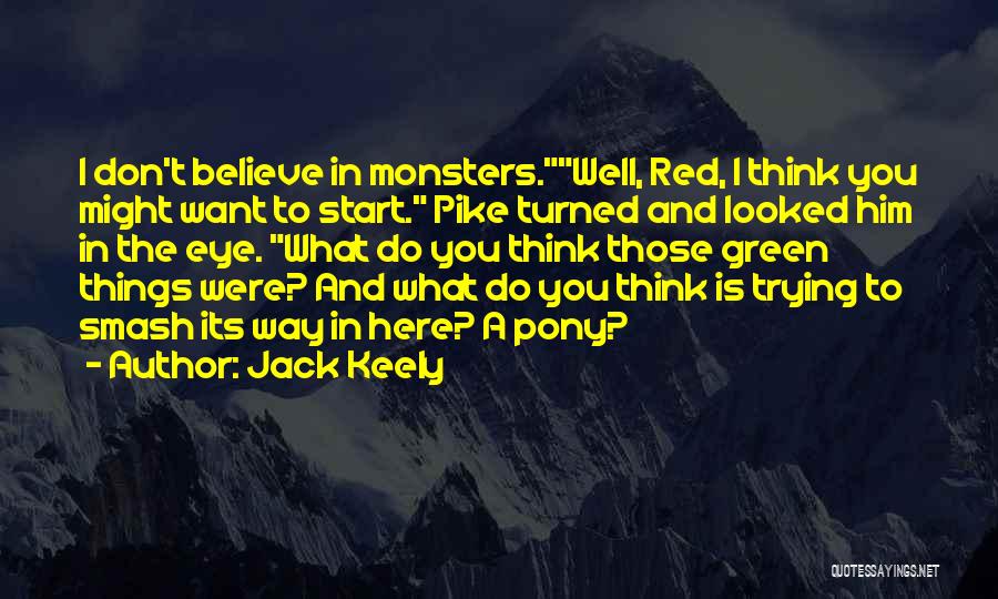 Jack Keely Quotes 566890