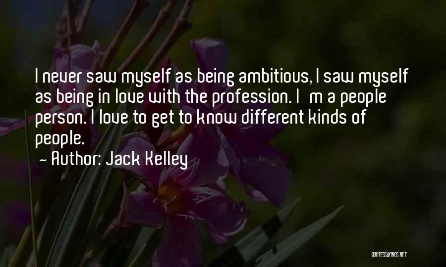 Jack Kelley Quotes 1617388