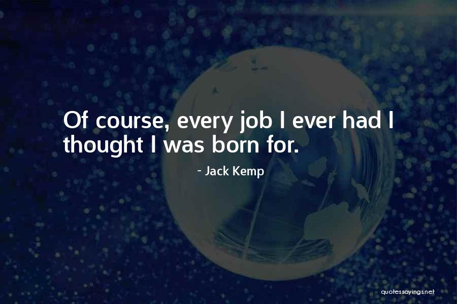 Jack Kemp Quotes 1869276 Jack Kemp Quotes 1869276