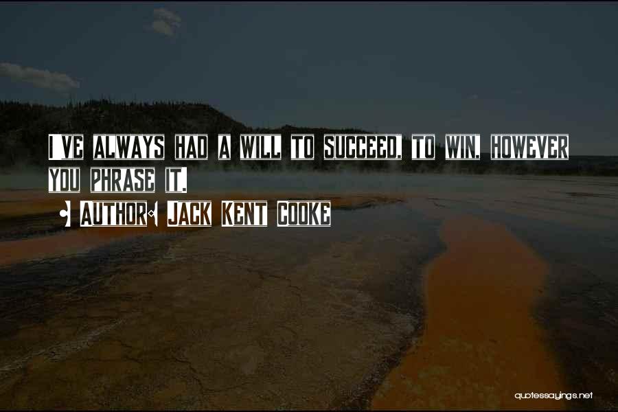 Jack Kent Cooke Quotes 1162708