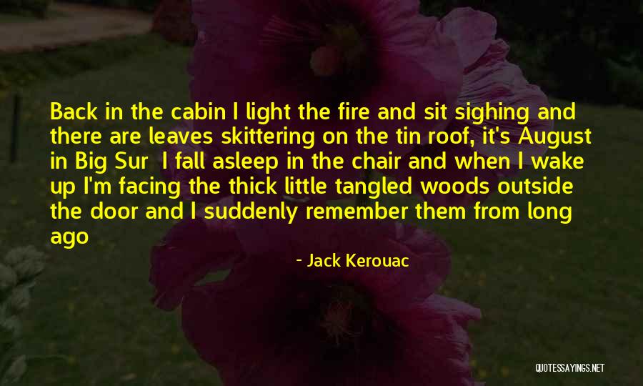 Jack Kerouac Big Sur Quotes By Jack Kerouac