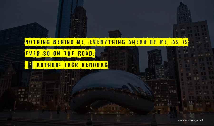 Jack Kerouac On The Road Best Quotes By Jack Kerouac