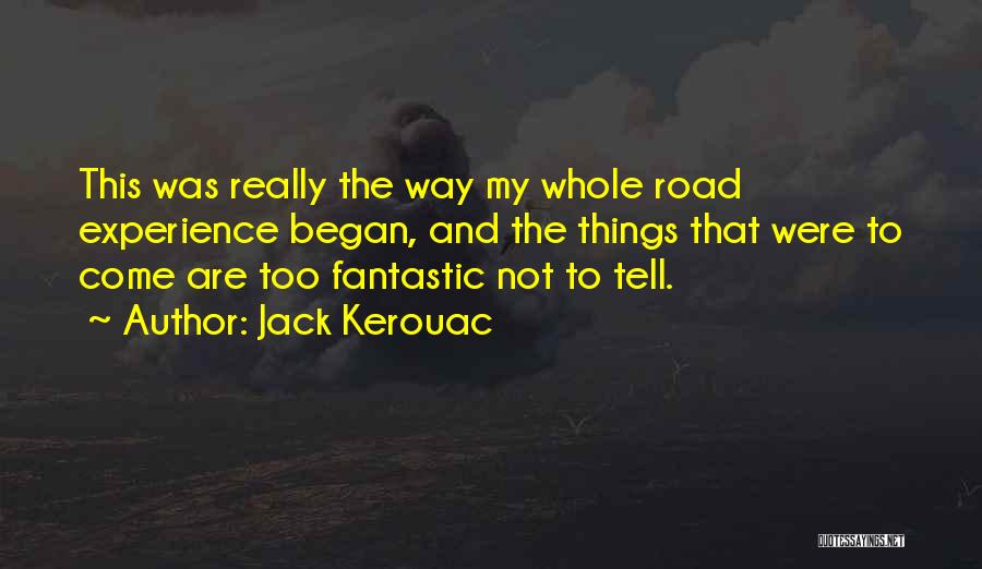 Jack Kerouac On The Road Best Quotes By Jack Kerouac