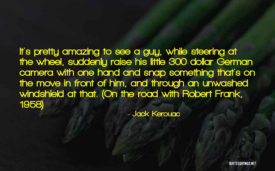 Jack Kerouac On The Road Quotes By Jack Kerouac Jack Kerouac On The Road Quotes By Jack Kerouac