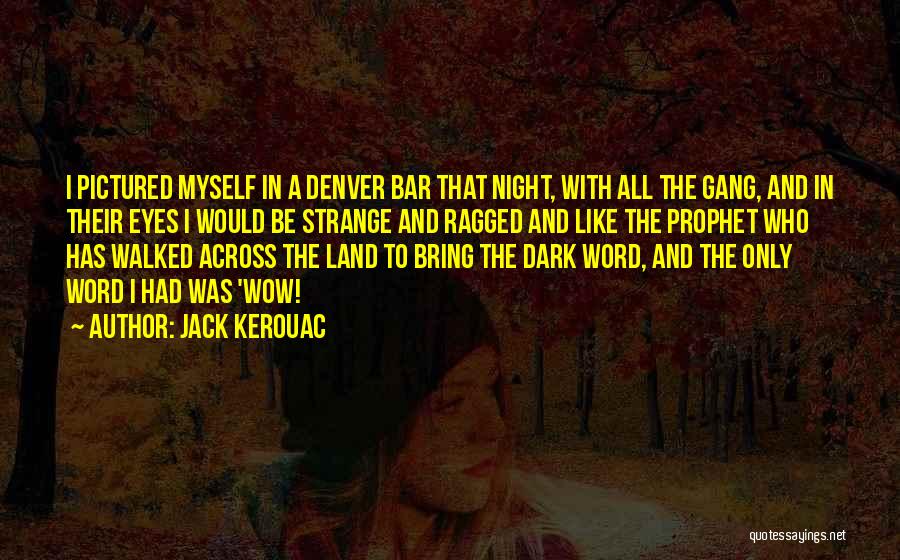 Jack Kerouac Quotes 780613
