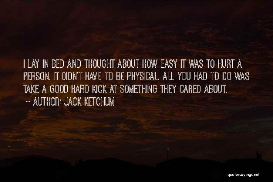 Jack Ketchum Quotes 1645105