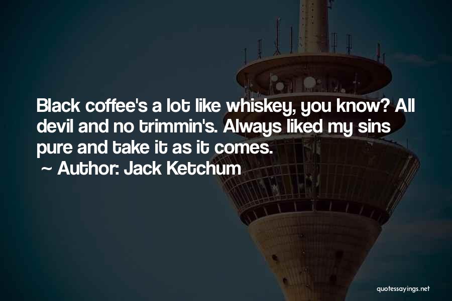 Jack Ketchum Quotes 226783