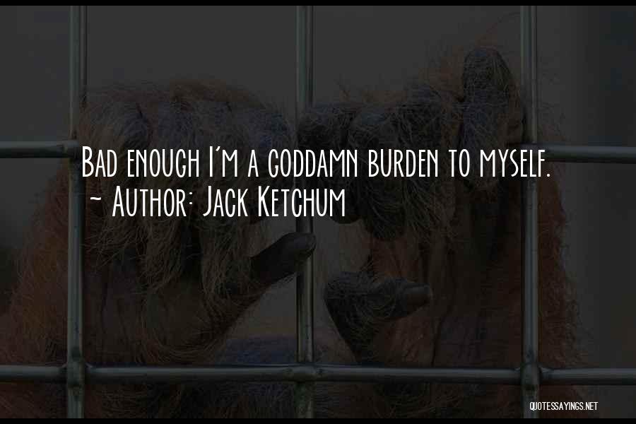 Jack Ketchum Quotes 431209