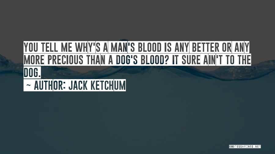 Jack Ketchum Quotes 604239