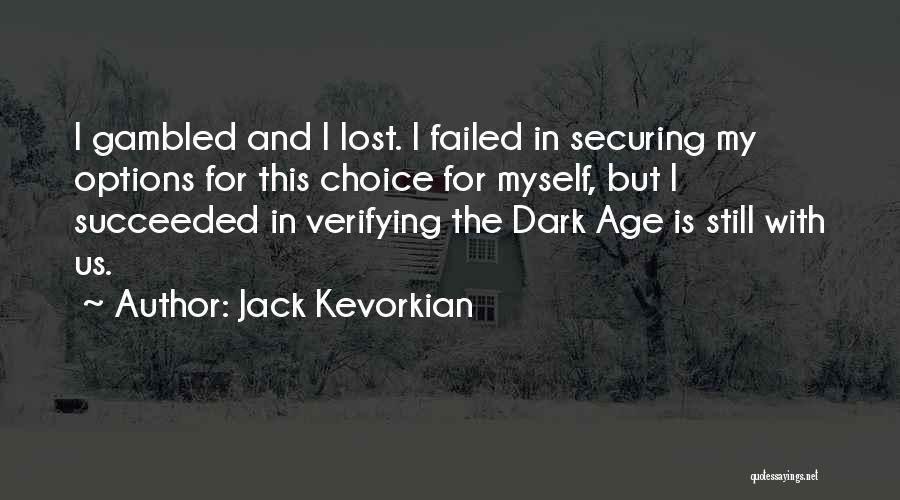 Jack Kevorkian Quotes 127431
