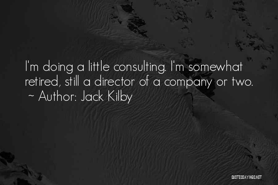 Jack Kilby Quotes 1146577