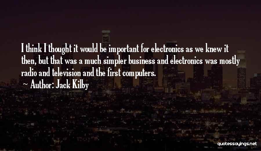 Jack Kilby Quotes 1353243