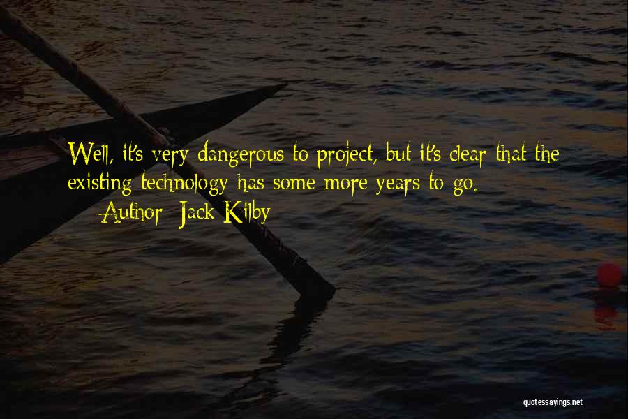 Jack Kilby Quotes 1427644