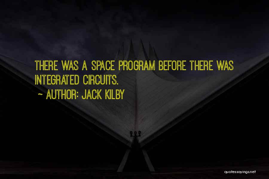 Jack Kilby Quotes 1782054