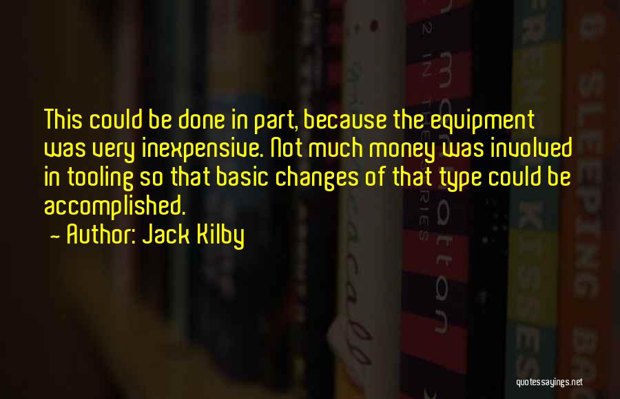 Jack Kilby Quotes 179190