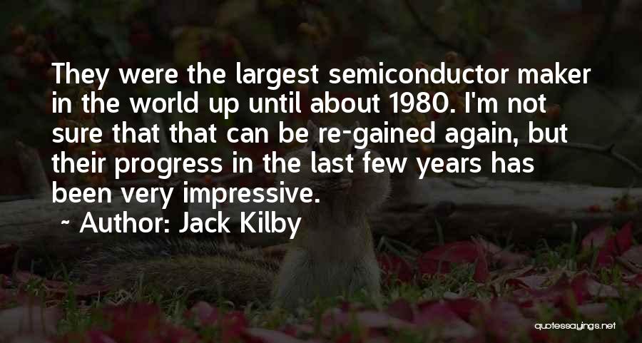 Jack Kilby Quotes 880271