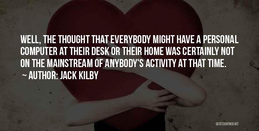 Jack Kilby Quotes 976935