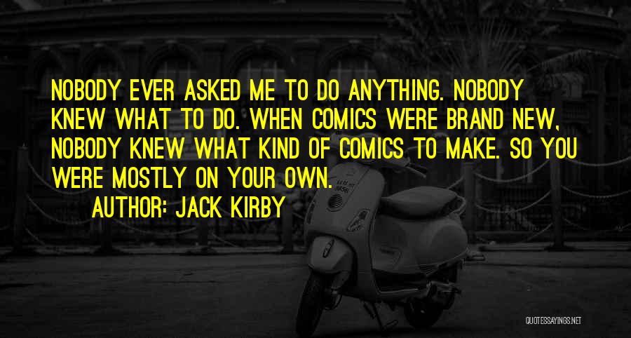 Jack Kirby Quotes 597222