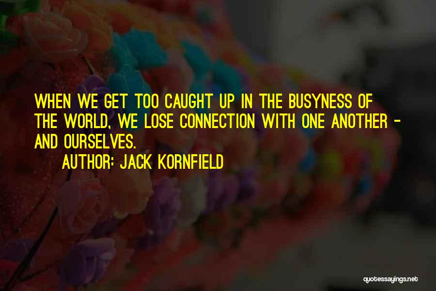 Jack Kornfield Quotes 131027