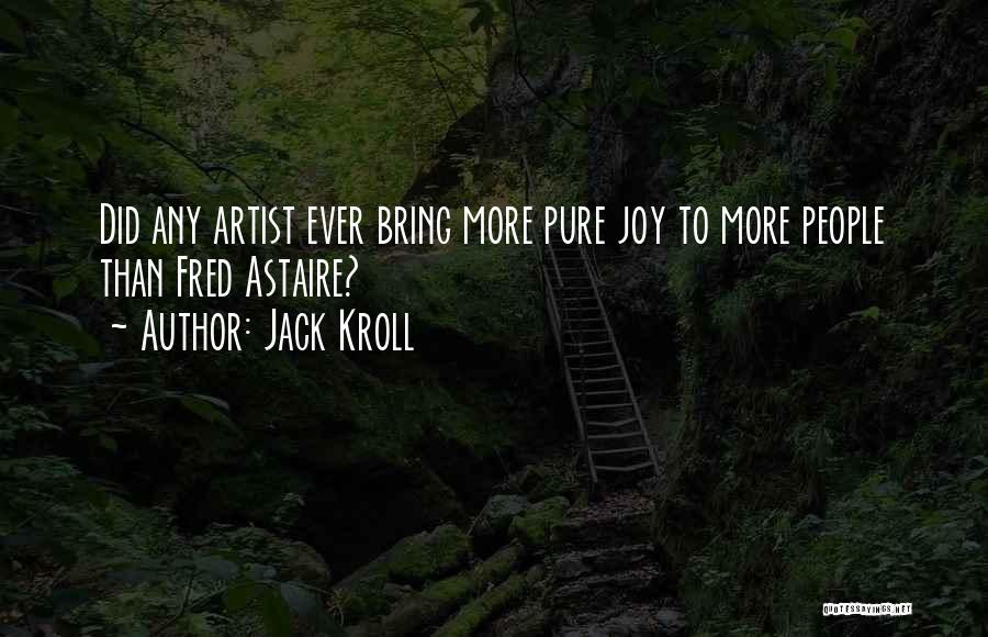 Jack Kroll Quotes 1137073