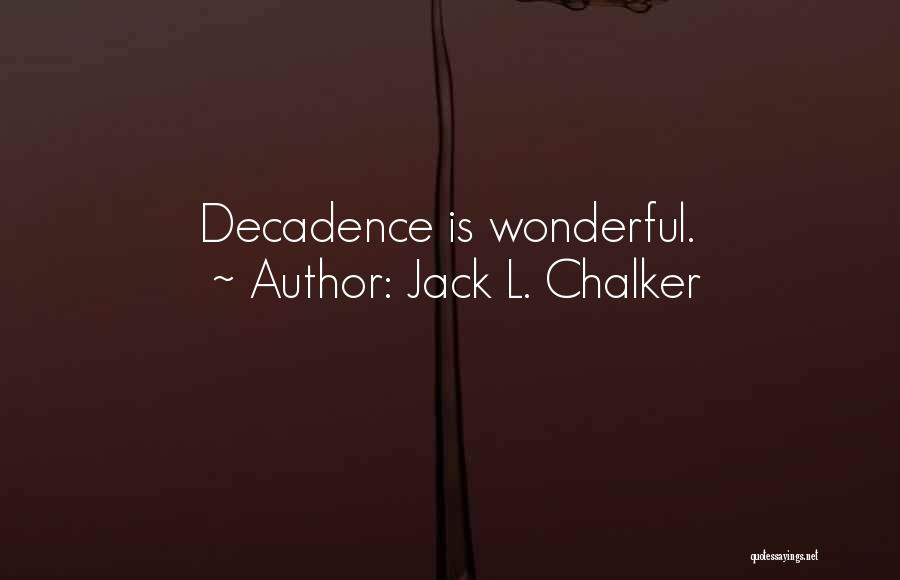 Jack L. Chalker Quotes 1459673