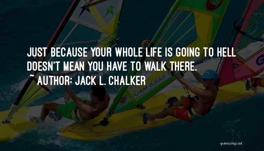 Jack L. Chalker Quotes 691719