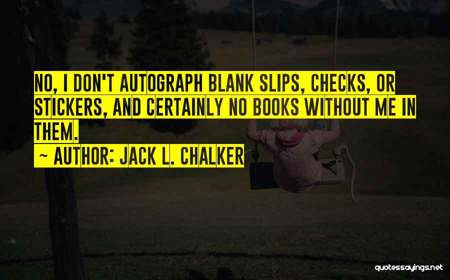 Jack L. Chalker Quotes 884994