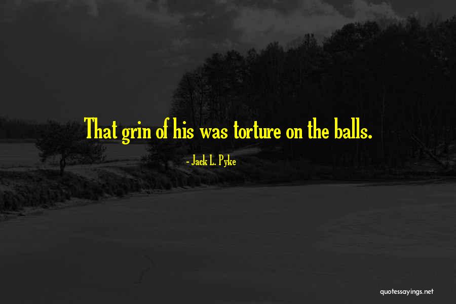 Jack L. Pyke Quotes 419157 Jack L. Pyke Quotes 419157