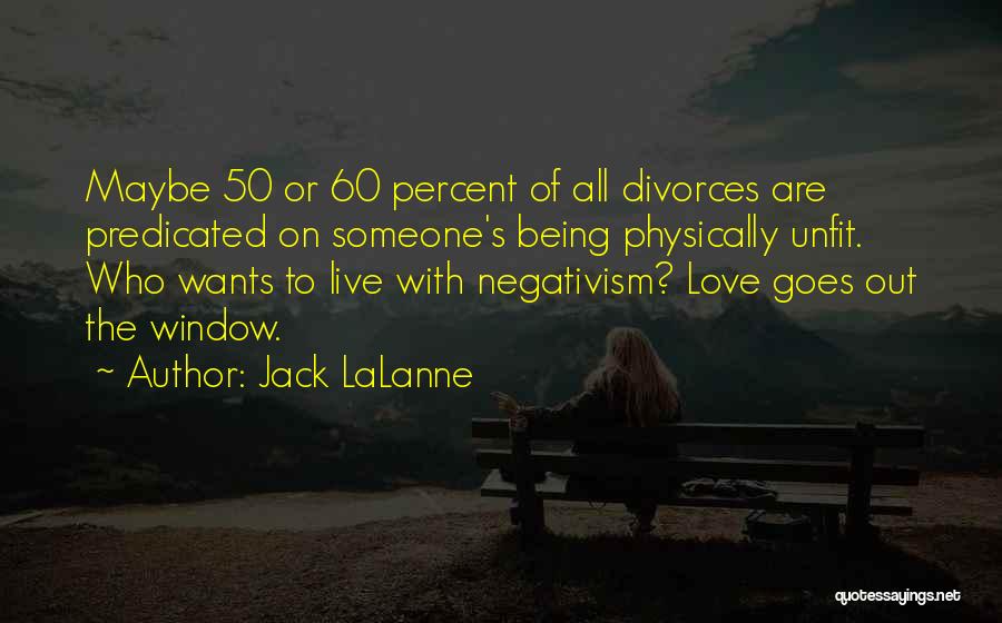 Jack LaLanne Quotes 1499892