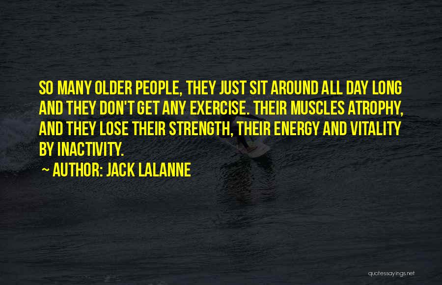Jack LaLanne Quotes 404580