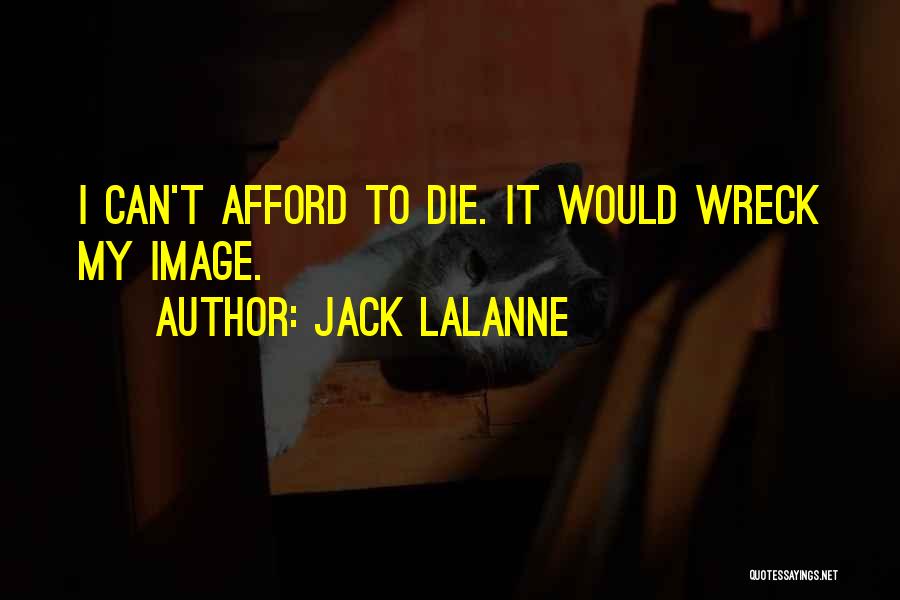 Jack LaLanne Quotes 530354