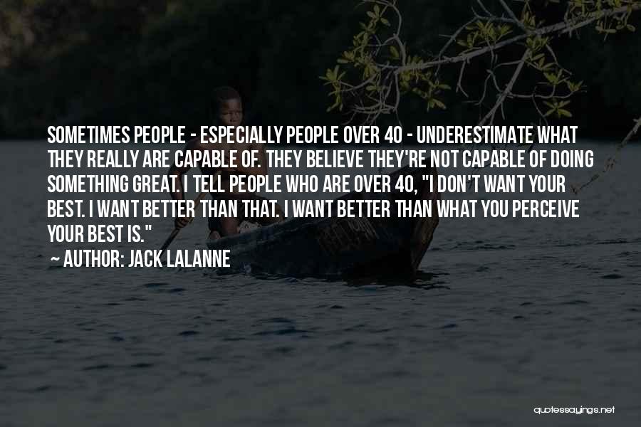 Jack LaLanne Quotes 77803
