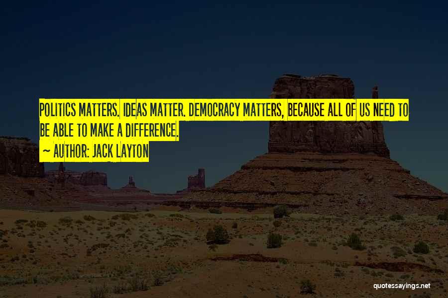 Jack Layton Quotes 1362504