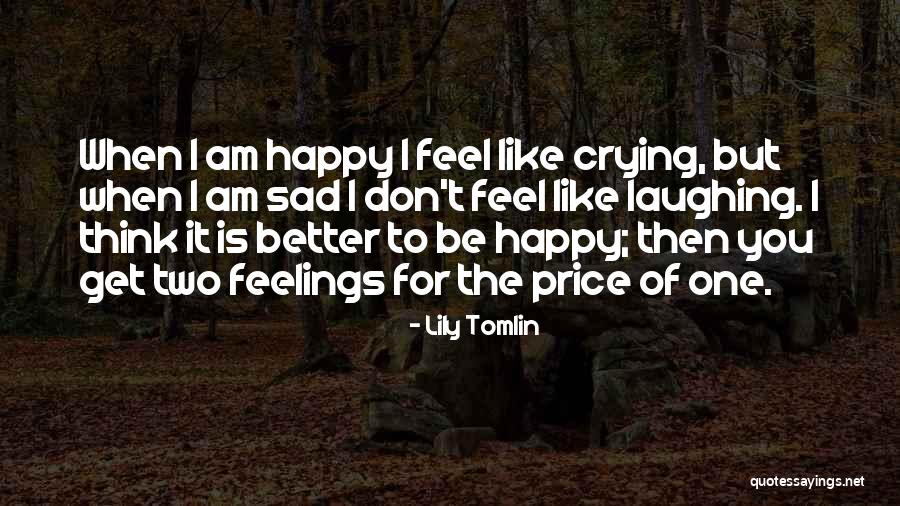 Jack Lenor Larsen Quotes By Lily Tomlin Jack Lenor Larsen Quotes By Lily Tomlin
