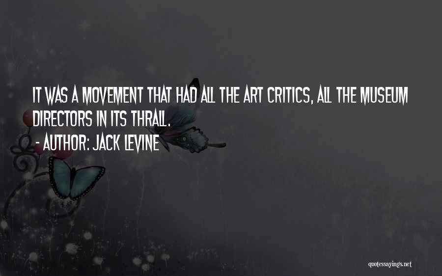 Jack Levine Quotes 91534