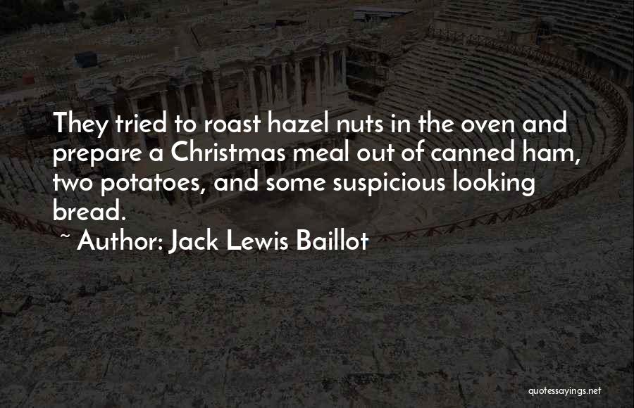 Jack Lewis Baillot Quotes 368261