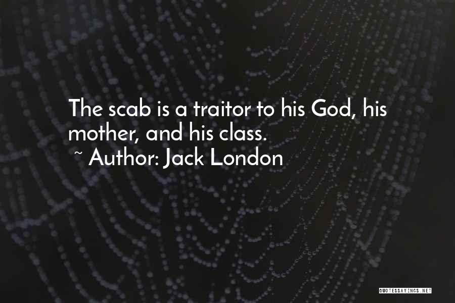 Jack London Scab Quotes By Jack London