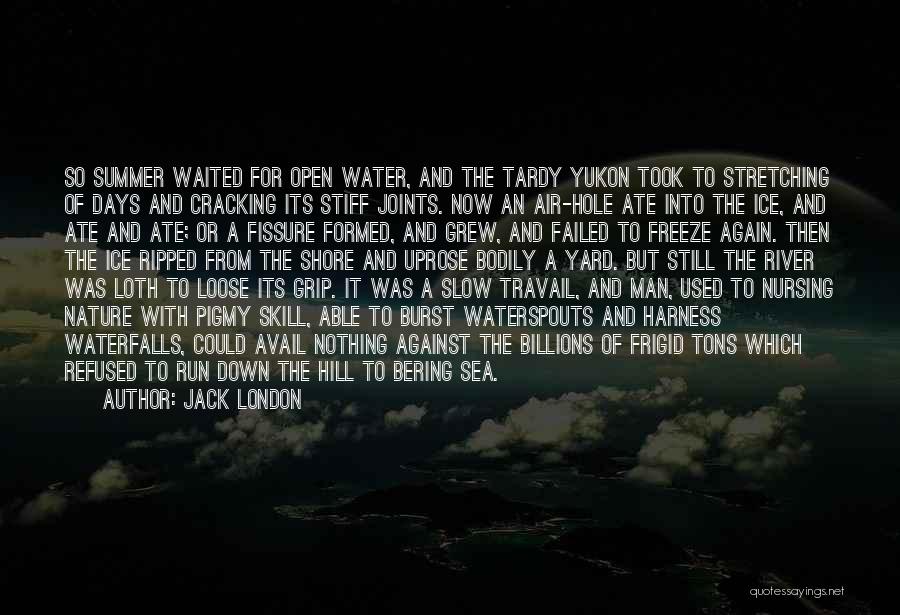 Jack London Yukon Quotes By Jack London