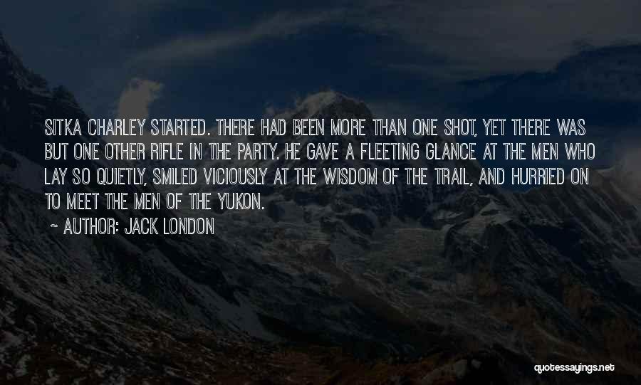 Jack London Yukon Quotes By Jack London