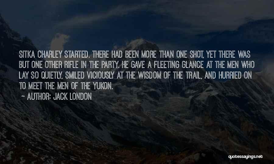 Jack London Yukon Quotes By Jack London