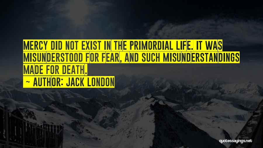 Jack London's Life Quotes By Jack London